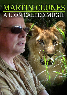Martin Clunes: A Lion Called Mugie