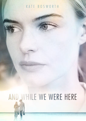 And While We Were Here