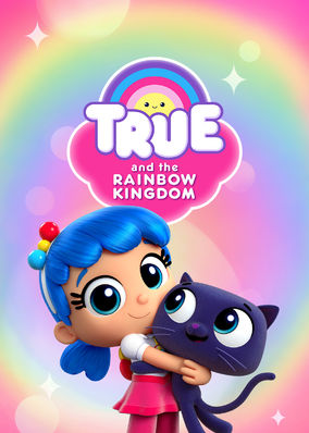 True and the Rainbow Kingdom