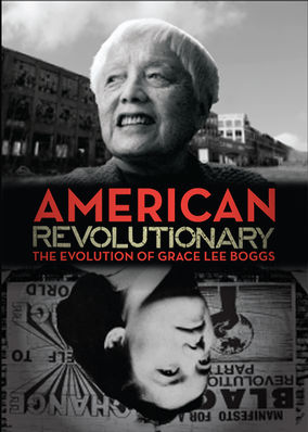 American Revolutionary: The Evolution of Grace Lee Boggs