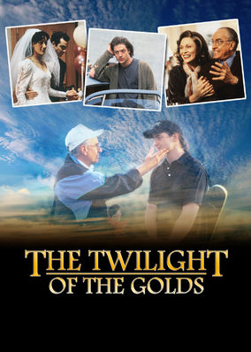 The Twilight of the Golds