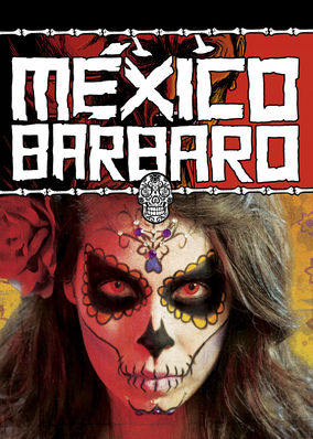 Mexico Barbaro