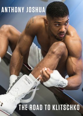Anthony Joshua: The Road to Klitschko