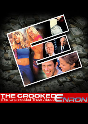 The Crooked E: The Unshredded Truth About Enron