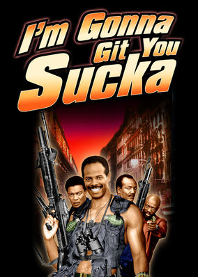 I'm Gonna Git You Sucka