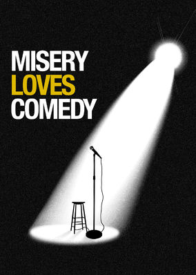 Misery Loves Comedy