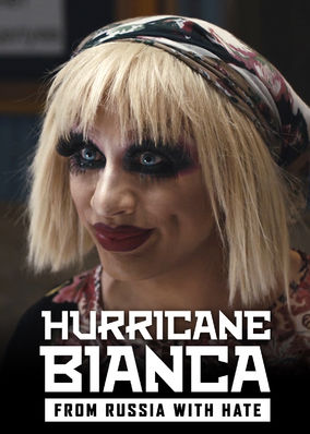 Hurricane Bianca: From Russia With Hate