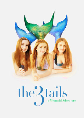 The 3Tails Movie: A Mermaid Adventure