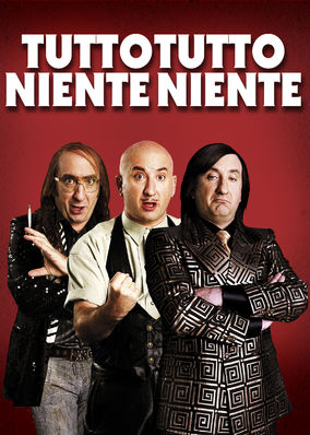 Tutto tutto niente niente
