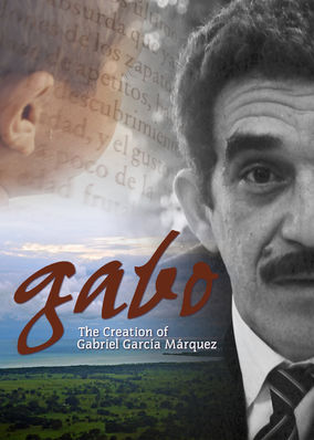 Gabo: The Creation of Gabriel García Márquez