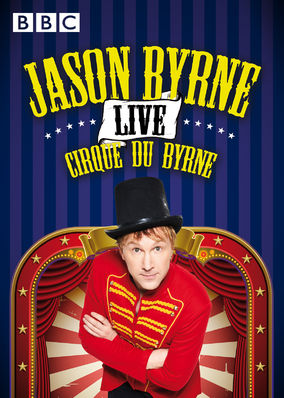 Jason Byrne: Cirque Du Byrne