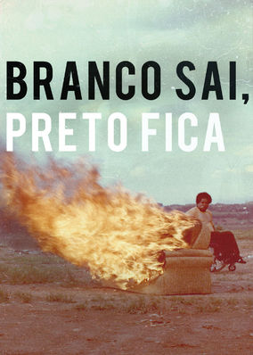 Branco Sai, Preto Fica