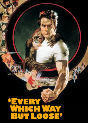 Every Which Way But Loose