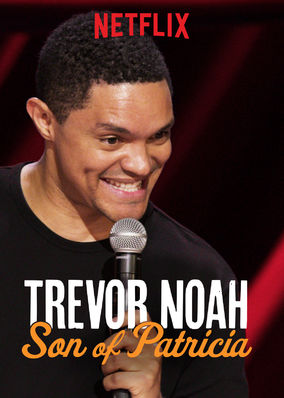 Trevor Noah: Son of Patricia