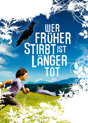 Wer fruher stirbt ist langer tot