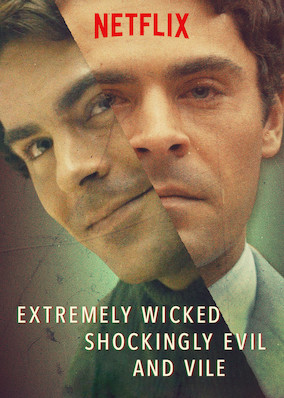 Extremely Wicked, Shockingly Evil and Vile