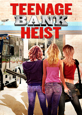 Teenage Bank Heist