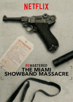 ReMastered: The Miami Showband Massacre