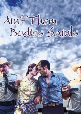 Ain't Them Bodies Saints