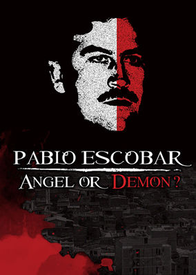 Pablo Escobar, Angel o Demonio?