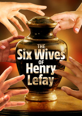 The Six Wives of Henry Lefay