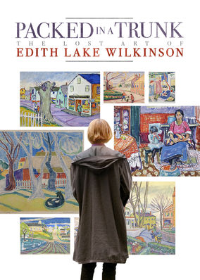 Packed in a Trunk: The Lost Art of Edith Lake Wilkinson