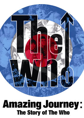 Amazing Journey: The Story of The Who