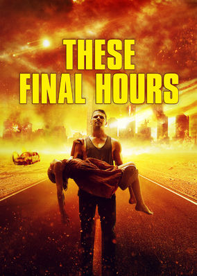 These Final Hours