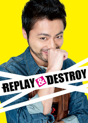 Replay and Destroy