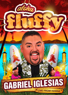 Gabriel Iglesias: Aloha Fluffy