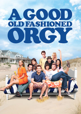 A Good Old Fashioned Orgy